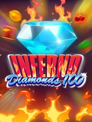 Inferno Diamonds 100